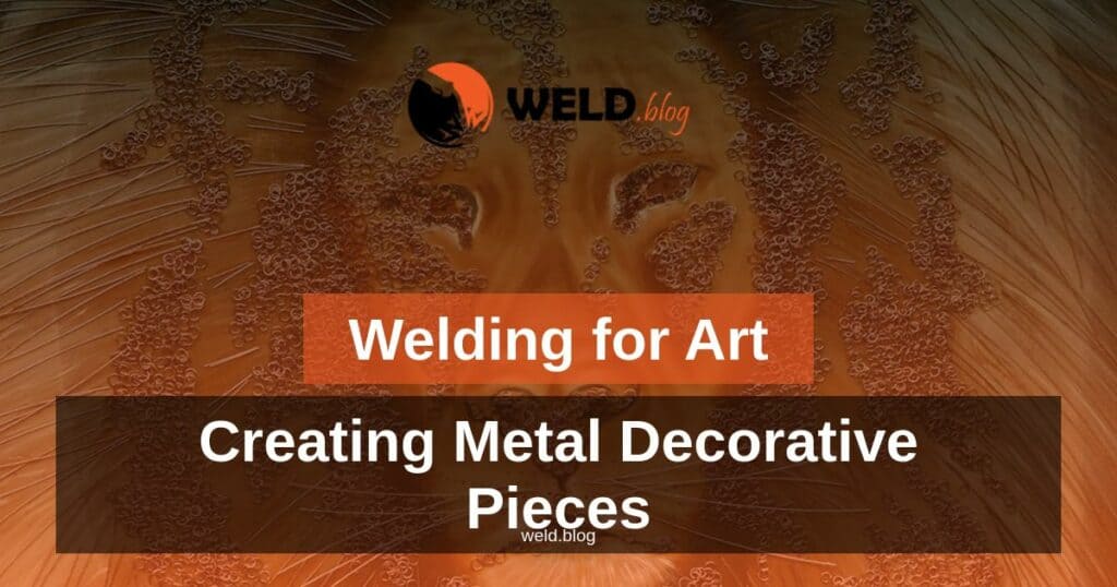 Welding for Art: Creating Metal Sculptures and Decorative Pieces