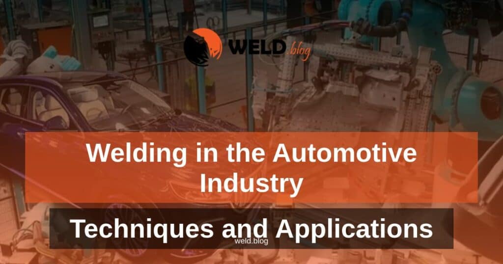 Welding in the Automotive Industry: Techniques and Applications