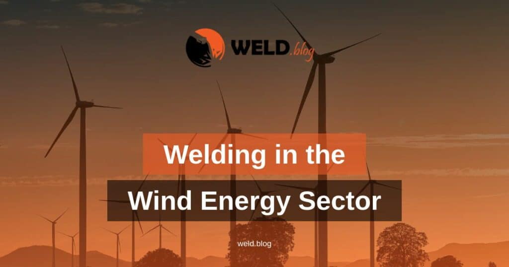 Welding in the Wind Energy Sector